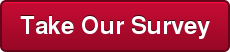 Take Our Survey